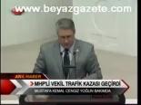 Mhp'li Vekil Trafik Kazası Geçirdi