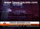 Türkiye Seferber Oldu
