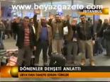 Dönenler Dehşeti Anlattı