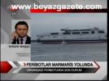 Feribotlar Marmaris Yolunda