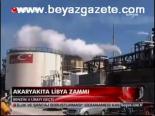 Akaryakıta Libya Zammı
