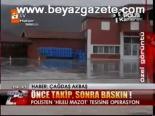 Önce Takip, Sonra Baskın!