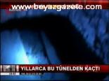 Tünelde Yakalandılar!