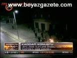 Kaddafi Konuştu