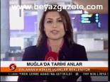 Muğla'da Tarihi Anlar