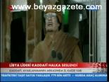Libya Lideri Kaddafi Halka Seslendi