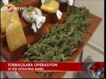 Torbacılara Operasyon