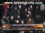 Libya'dan Tahliyeler