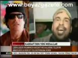 Kaddafi'den Yeni Mesajlar