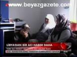Libya'dan Bir Acı Haber Daha