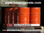 Petrol Fiyatları Artıyor