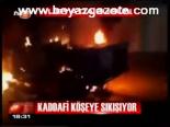 Kaddafi Köşeye Sıkışıyor