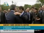 Sarkozy Yarın Ankara'ya Geliyor