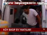 Köy Basıp Ve Yaktılar