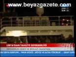 Libya'dan Tahliye Seferberliği