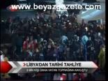 Libya'dan Tarihi Tahliye