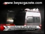 Doğu'da Kış Çetin Geçiyor