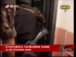 Uyuşturucu Tacirlerine Darbe
