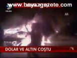 Dolar Ve Altın Çoştu