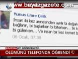 Ölümünü Telefonda Öğrendi