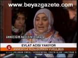 Evlat Acısı Yakıyor
