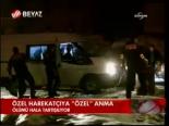 Özel Harekatçıya Özel Anma