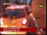 Çeteye Operasyon