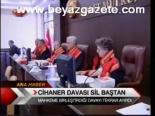 Cihaner Davası Sil Baştan