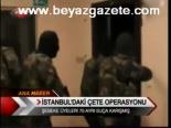 İstanbul'daki Çete Operasyonu
