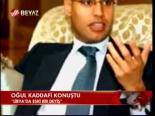 Oğul Kaddafi Konuştu