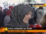 Koca Kurşunu İle Ölüm