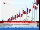 Sarkozy'nin Kısa Ankara Ziyareti
