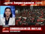 Gül Torba'yı Onayladı