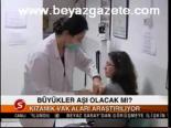 Büyükler Aşı Oalcak Mı?