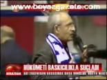 Hükümeti Baskıcılıkla Suçladı