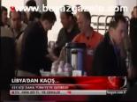 Libya'dan Kaçış...