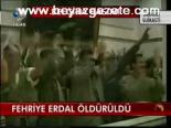 Fehriye Erdal Öldürüldü