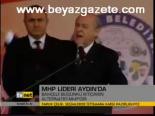 Mhp Lideri Aydın'da