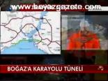 Boğaz'a Karayol Tüneli