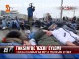 Taksim'de Azeri Eylemi