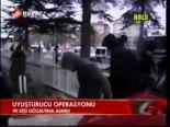 Uyuşturucu Operasyonu