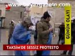 Taksim'de Sessiz Protesto