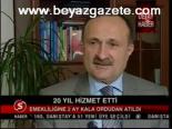 20 Yıl Hizmet Etti