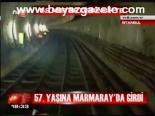 57. Yaşına Marmaray'da Girdi