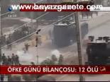 Öfke Günü Bilançosu: 12 Ölü