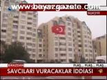 Savcıları Vuracaklar İddiası