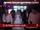 Tl Altının Yerine Aldı...