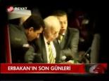 Erbakan'ın Son Günleri