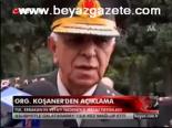 Org. Koşaner'den Açıklama