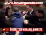 Protestocu Kızlarla Konuştu
